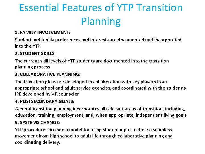 Essential Features of YTP Transition Planning 1. FAMILY INVOLVEMENT: Student and family preferences and