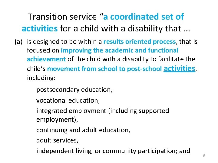 Transition service “a coordinated set of activities for a child with a disability that