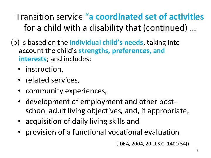 Transition service “a coordinated set of activities for a child with a disability that