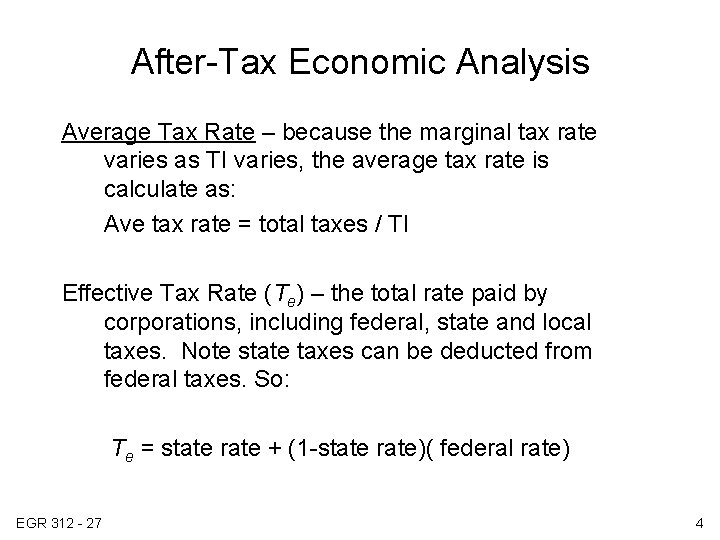 After-Tax Economic Analysis Average Tax Rate – because the marginal tax rate varies as