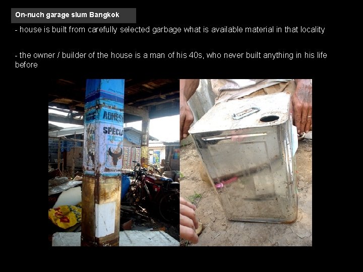 On-nuch garage slum Bangkok - house is built from carefully selected garbage what is