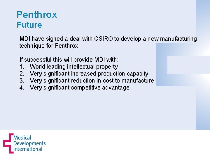 Penthrox Future MDI have signed a deal with CSIRO to develop a new manufacturing