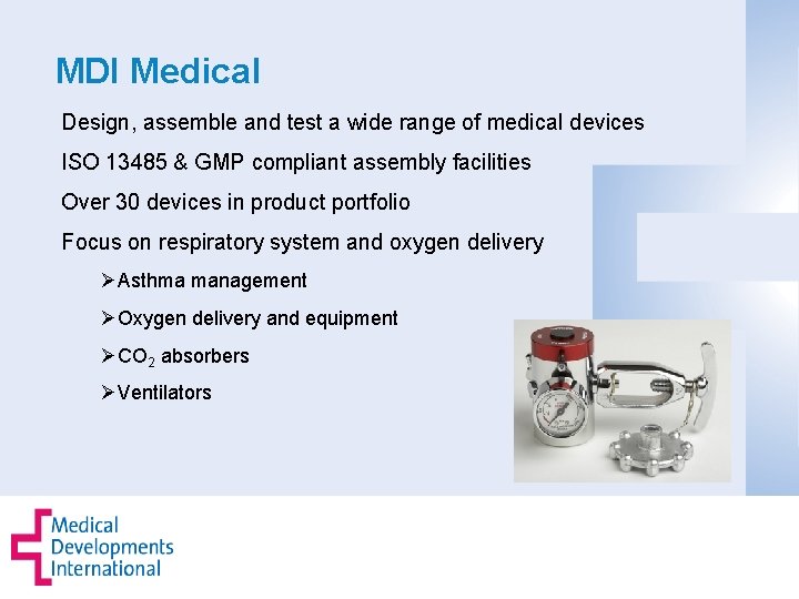 MDI Medical Design, assemble and test a wide range of medical devices ISO 13485