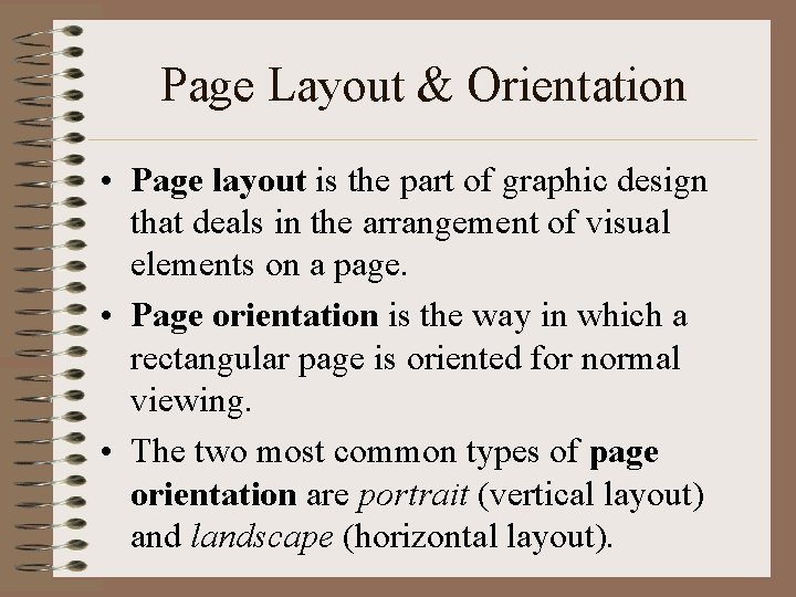 Page Layout & Orientation • Page layout is the part of graphic design that Page Layout & Orientation • Page layout is the part of graphic design that