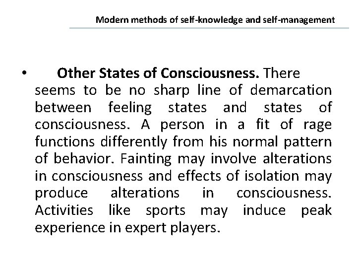 Modern methods of self-knowledge and self-management • Other States of Consciousness. There seems to