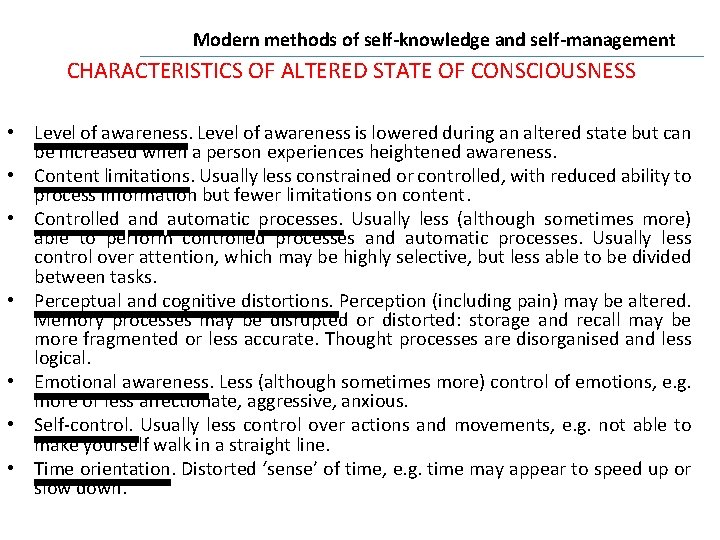 Modern methods of self-knowledge and self-management CHARACTERISTICS OF ALTERED STATE OF CONSCIOUSNESS • Level