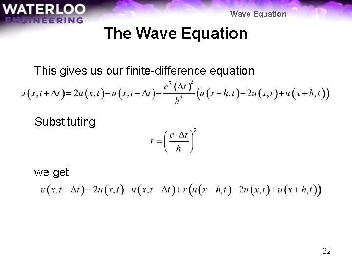 Wave Equation The Wave Equation This gives us our finite-difference equation Substituting we get