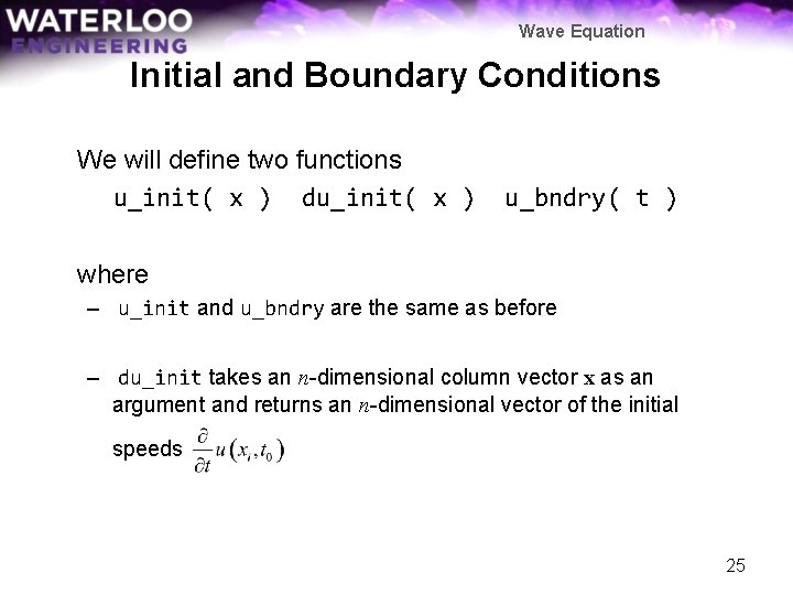 Wave Equation Initial and Boundary Conditions We will define two functions u_init( x )