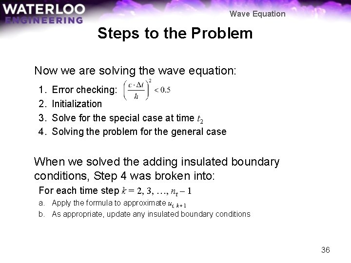 Wave Equation Steps to the Problem Now we are solving the wave equation: 1.