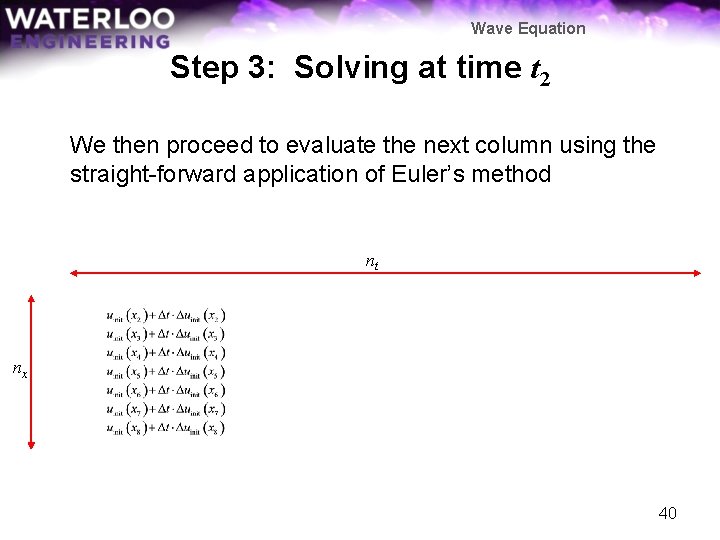 Wave Equation Step 3: Solving at time t 2 We then proceed to evaluate