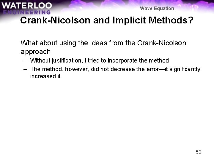 Wave Equation Crank-Nicolson and Implicit Methods? What about using the ideas from the Crank-Nicolson