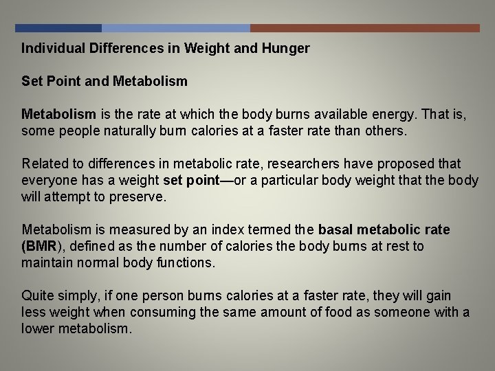 Individual Differences in Weight and Hunger Set Point and Metabolism is the rate at