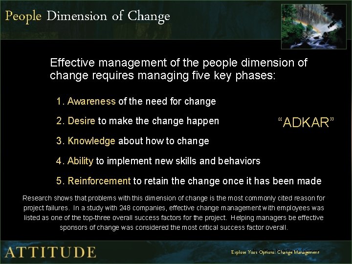 People Dimension of Change Effective management of the people dimension of change requires managing