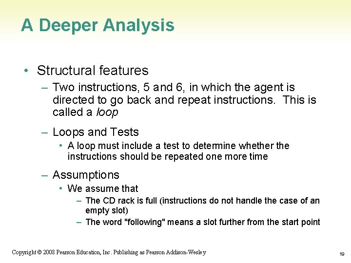 A Deeper Analysis • Structural features – Two instructions, 5 and 6, in which