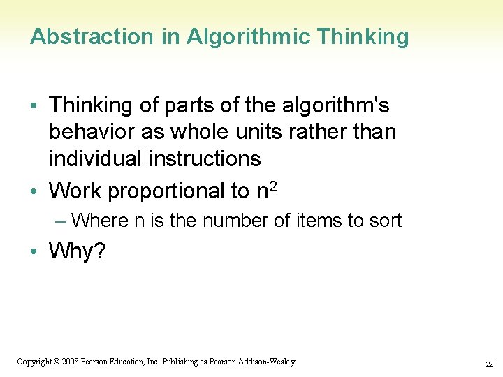 Abstraction in Algorithmic Thinking • Thinking of parts of the algorithm's behavior as whole