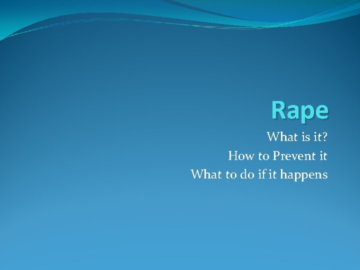 Rape What is it How to Prevent it