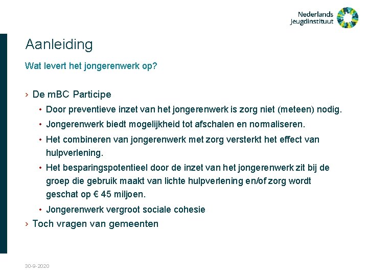 Aanleiding Wat levert het jongerenwerk op? › De m. BC Participe • Door preventieve