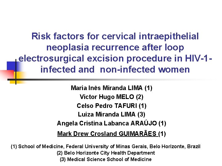 Risk factors for cervical intraepithelial neoplasia recurrence after loop electrosurgical excision procedure in HIV-1