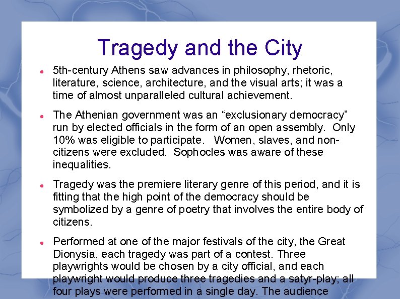Tragedy and the City 5 th-century Athens saw advances in philosophy, rhetoric, literature, science, Tragedy and the City 5 th-century Athens saw advances in philosophy, rhetoric, literature, science,