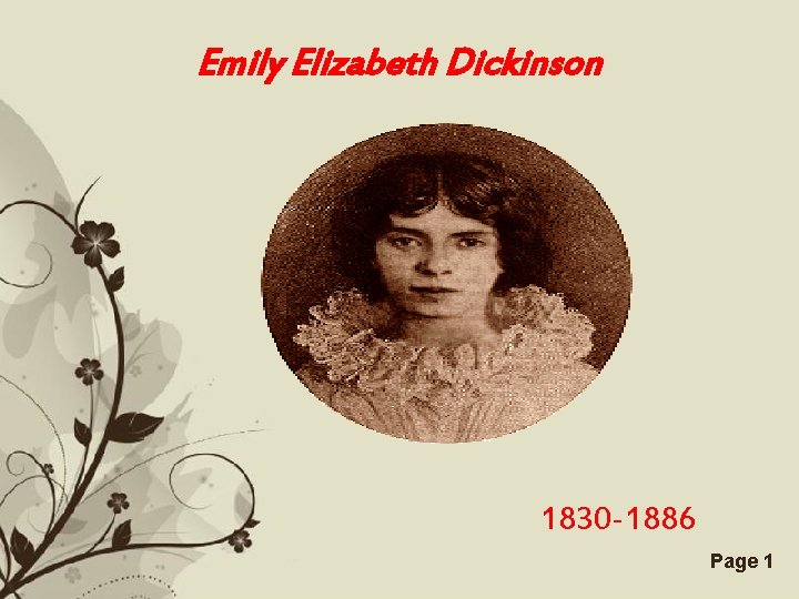 Emily Elizabeth Dickinson 1830 -1886 Free Powerpoint Templates Page 1 