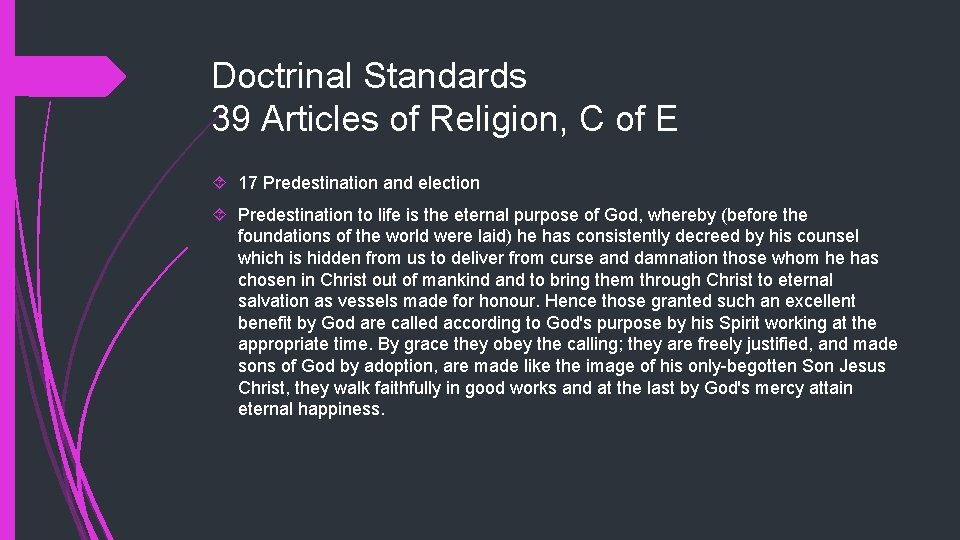 Doctrinal Standards 39 Articles of Religion, C of E 17 Predestination and election Predestination