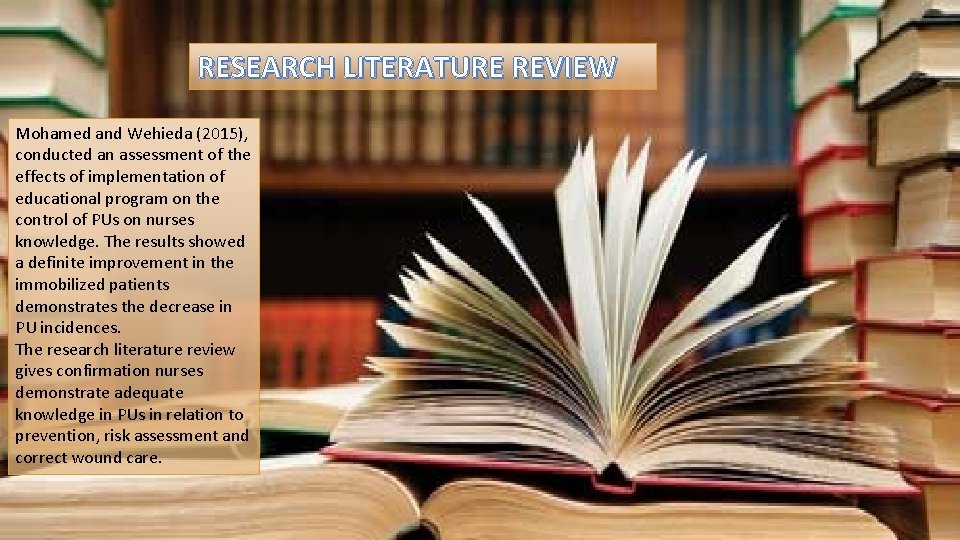 RESEARCH LITERATURE REVIEW Mohamed and Wehieda (2015), conducted an assessment of the effects of