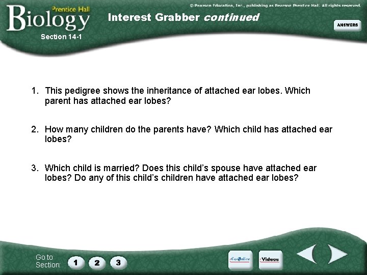 Interest Grabber continued Section 14 -1 1. This pedigree shows the inheritance of attached