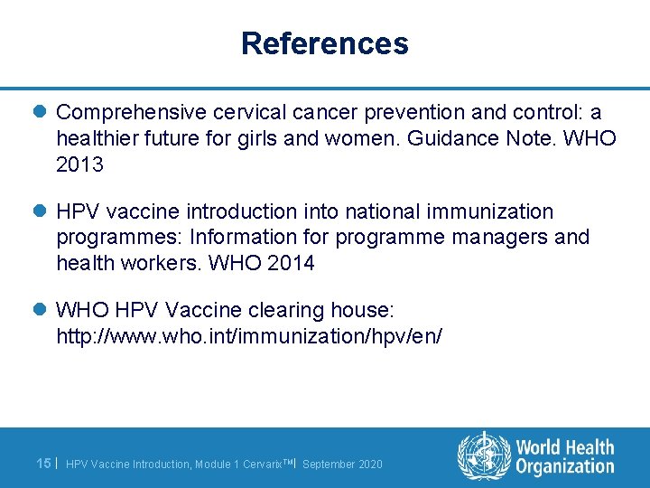 References l Comprehensive cervical cancer prevention and control: a healthier future for girls and