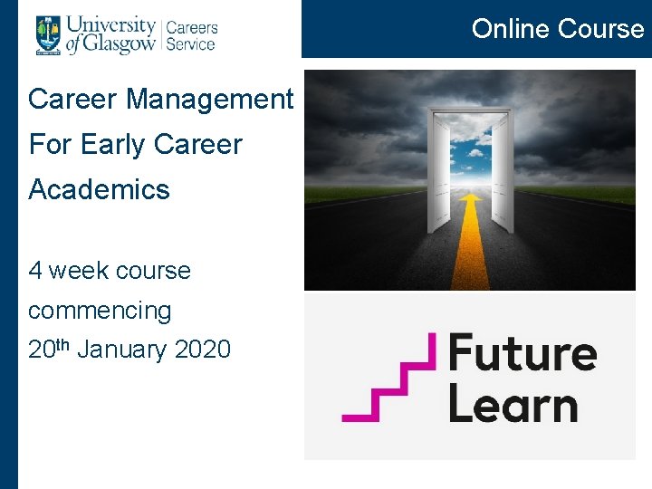 Online Course Career Management For Early Career Academics 4 week course commencing 20 th