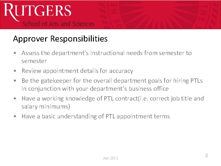 Optional Presentation Title Approver Responsibilities • Assess the department’s instructional needs from semester to