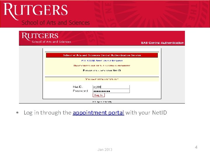 Optional Presentation Title • Log in through the appointment portal with your Net. ID