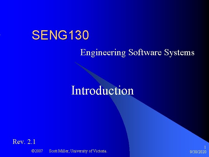 SENG 130 Engineering Software Systems Introduction Rev 2