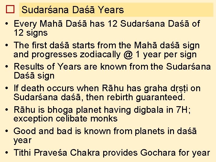 � Sudarśana Daśā Years • Every Mahā Daśā has 12 Sudarśana Daśā of 12 � Sudarśana Daśā Years • Every Mahā Daśā has 12 Sudarśana Daśā of 12