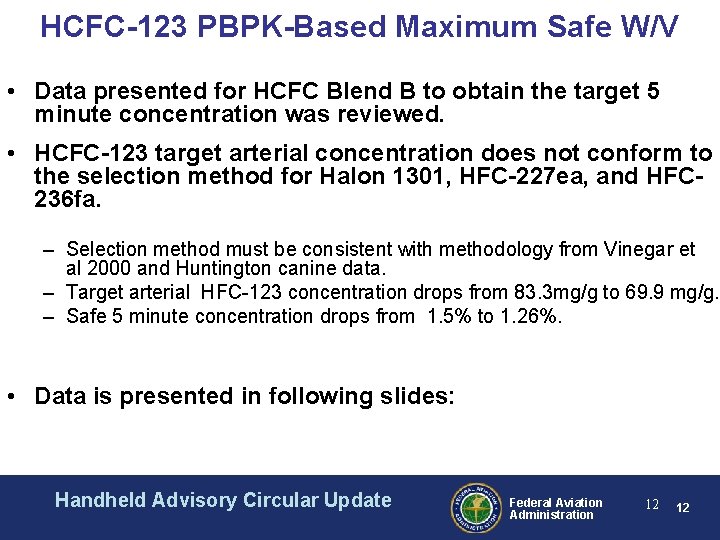 HCFC-123 PBPK-Based Maximum Safe W/V • Data presented for HCFC Blend B to obtain HCFC-123 PBPK-Based Maximum Safe W/V • Data presented for HCFC Blend B to obtain