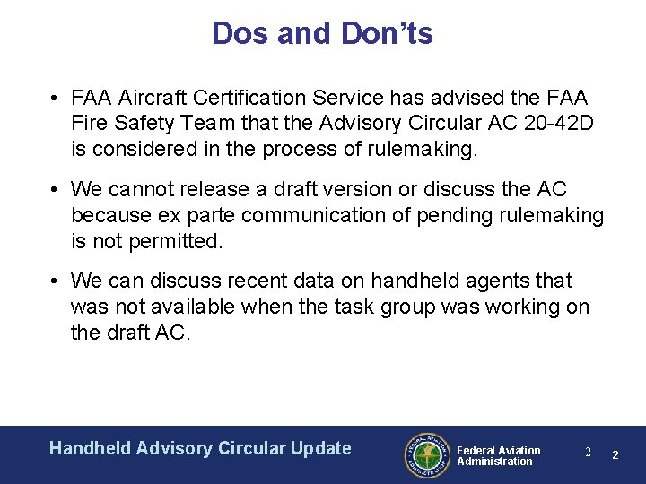 Dos and Don’ts • FAA Aircraft Certification Service has advised the FAA Fire Safety Dos and Don’ts • FAA Aircraft Certification Service has advised the FAA Fire Safety