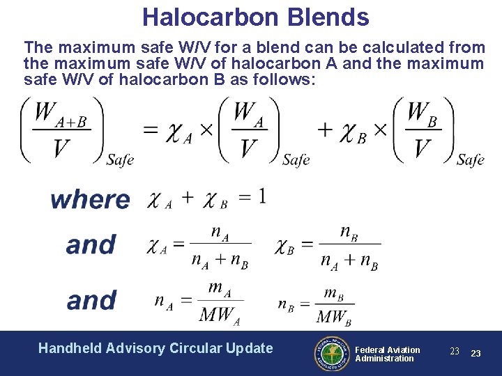 Halocarbon Blends The maximum safe W/V for a blend can be calculated from the Halocarbon Blends The maximum safe W/V for a blend can be calculated from the