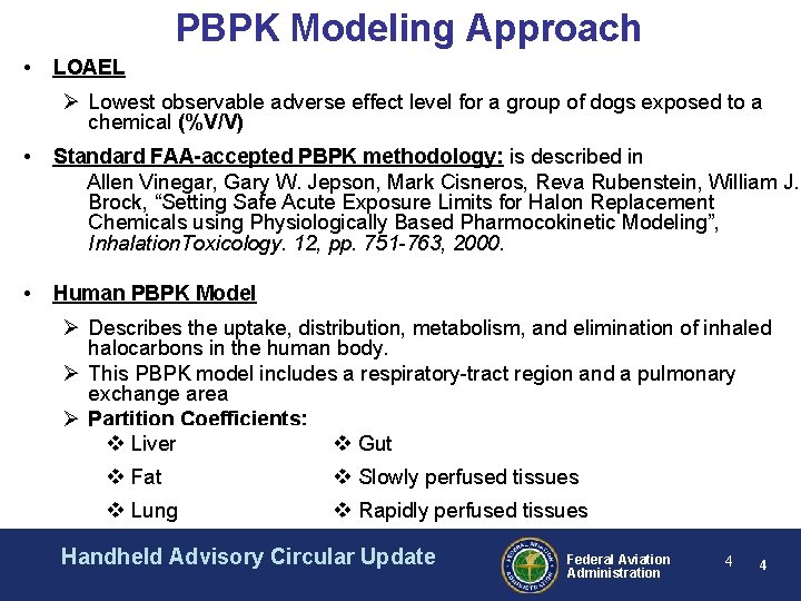 PBPK Modeling Approach • LOAEL Ø Lowest observable adverse effect level for a group PBPK Modeling Approach • LOAEL Ø Lowest observable adverse effect level for a group