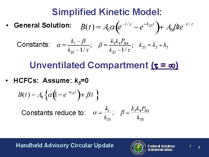 Simplified Kinetic Model: • General Solution: Constants: Unventilated Compartment ( = ) • HCFCs: Simplified Kinetic Model: • General Solution: Constants: Unventilated Compartment ( = ) • HCFCs: