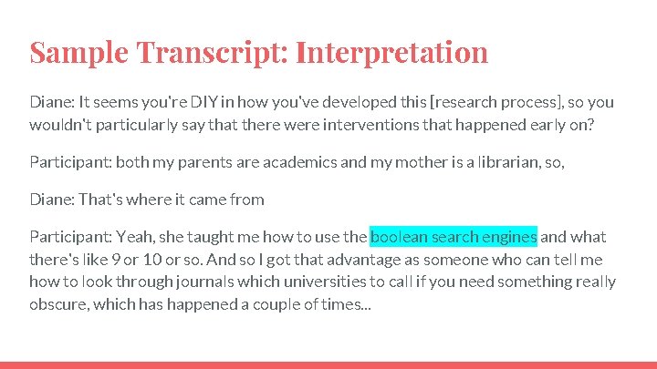 Sample Transcript: Interpretation Diane: It seems you're DIY in how you've developed this [research Sample Transcript: Interpretation Diane: It seems you're DIY in how you've developed this [research