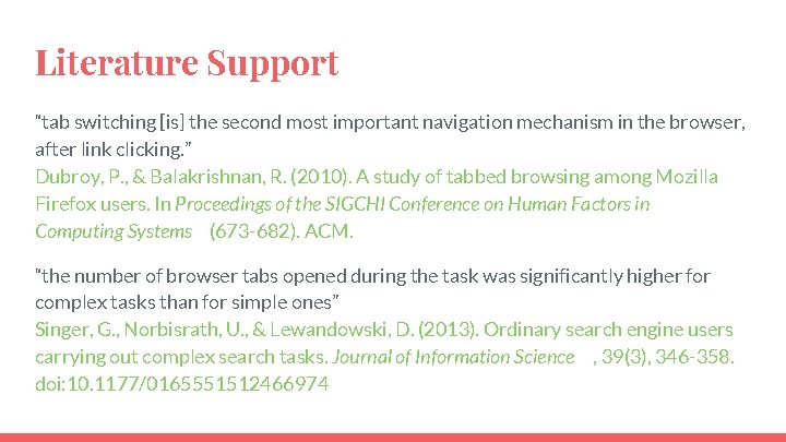 Literature Support “tab switching [is] the second most important navigation mechanism in the browser,