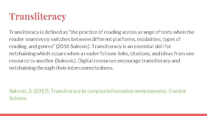 Transliteracy is defined as “the practice of reading across a range of texts when Transliteracy is defined as “the practice of reading across a range of texts when