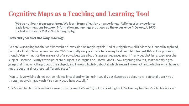 Cognitive Maps as a Teaching and Learning Tool “We do not learn from experience. Cognitive Maps as a Teaching and Learning Tool “We do not learn from experience.