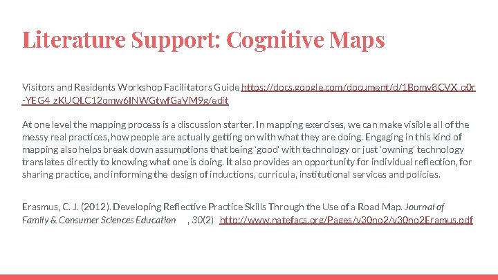 Literature Support: Cognitive Maps Visitors and Residents Workshop Facilitators Guide https: //docs. google. com/document/d/1 Literature Support: Cognitive Maps Visitors and Residents Workshop Facilitators Guide https: //docs. google. com/document/d/1