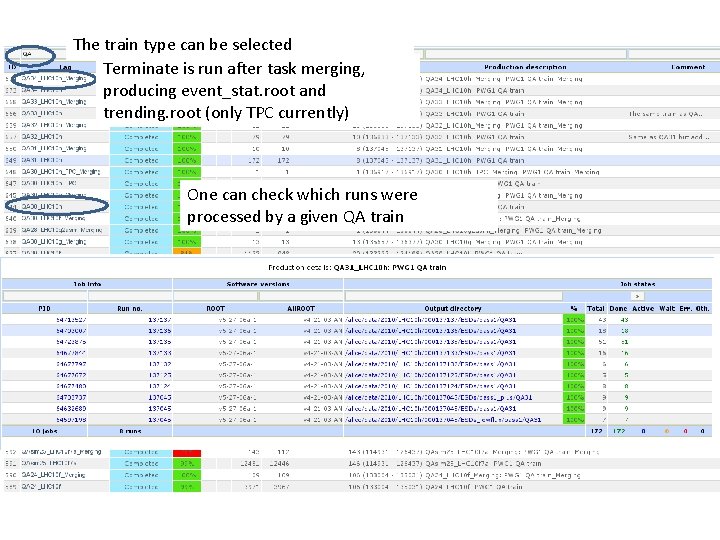 The train type can be selected Terminate is run after task merging, producing event_stat.