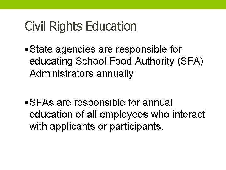 Civil Rights Education § State agencies are responsible for educating School Food Authority (SFA)