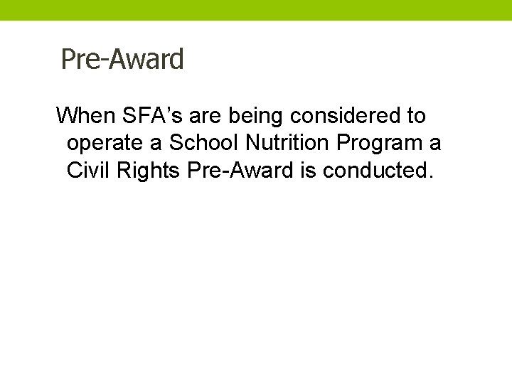 Pre-Award When SFA’s are being considered to operate a School Nutrition Program a Civil