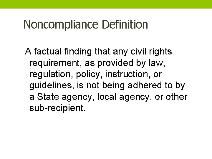 Noncompliance Definition A factual finding that any civil rights requirement, as provided by law,