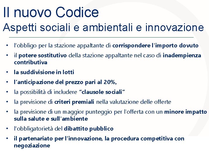 Il nuovo Codice Aspetti sociali e ambientali e innovazione • l’obbligo per la stazione