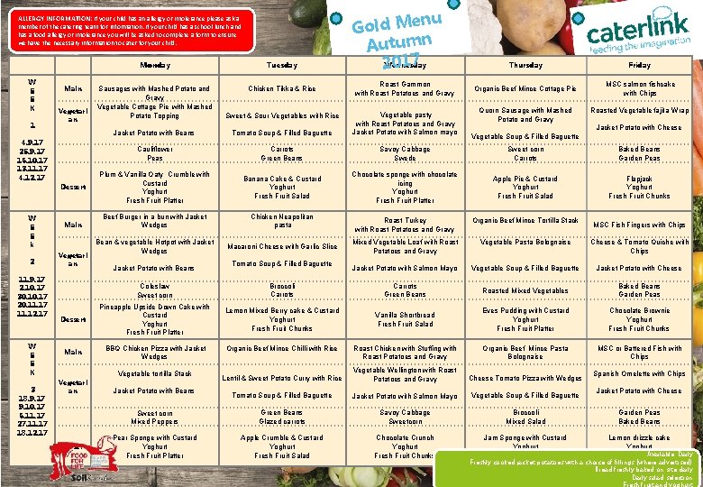 ALLERGY INFORMATION: If your child has an allergy or intolerance please ask a member ALLERGY INFORMATION: If your child has an allergy or intolerance please ask a member