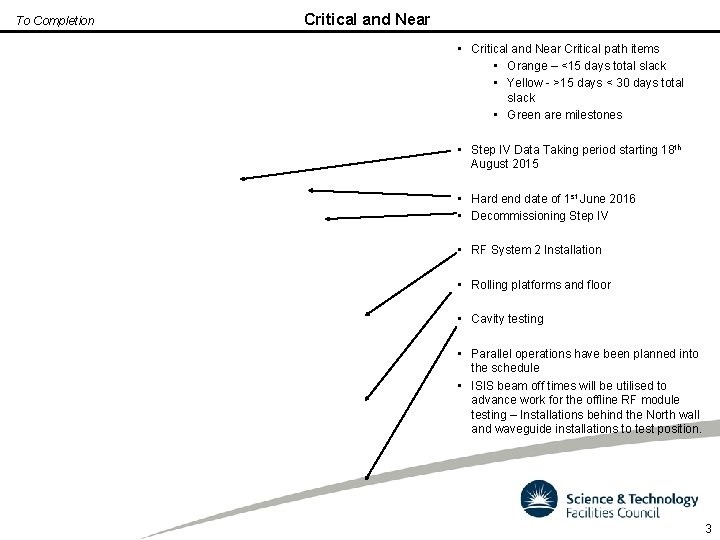 To Completion Critical and Near • Critical and Near Critical path items • Orange
